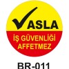 İş Güvenliği Affetmez - Baret Sticker Etiketi